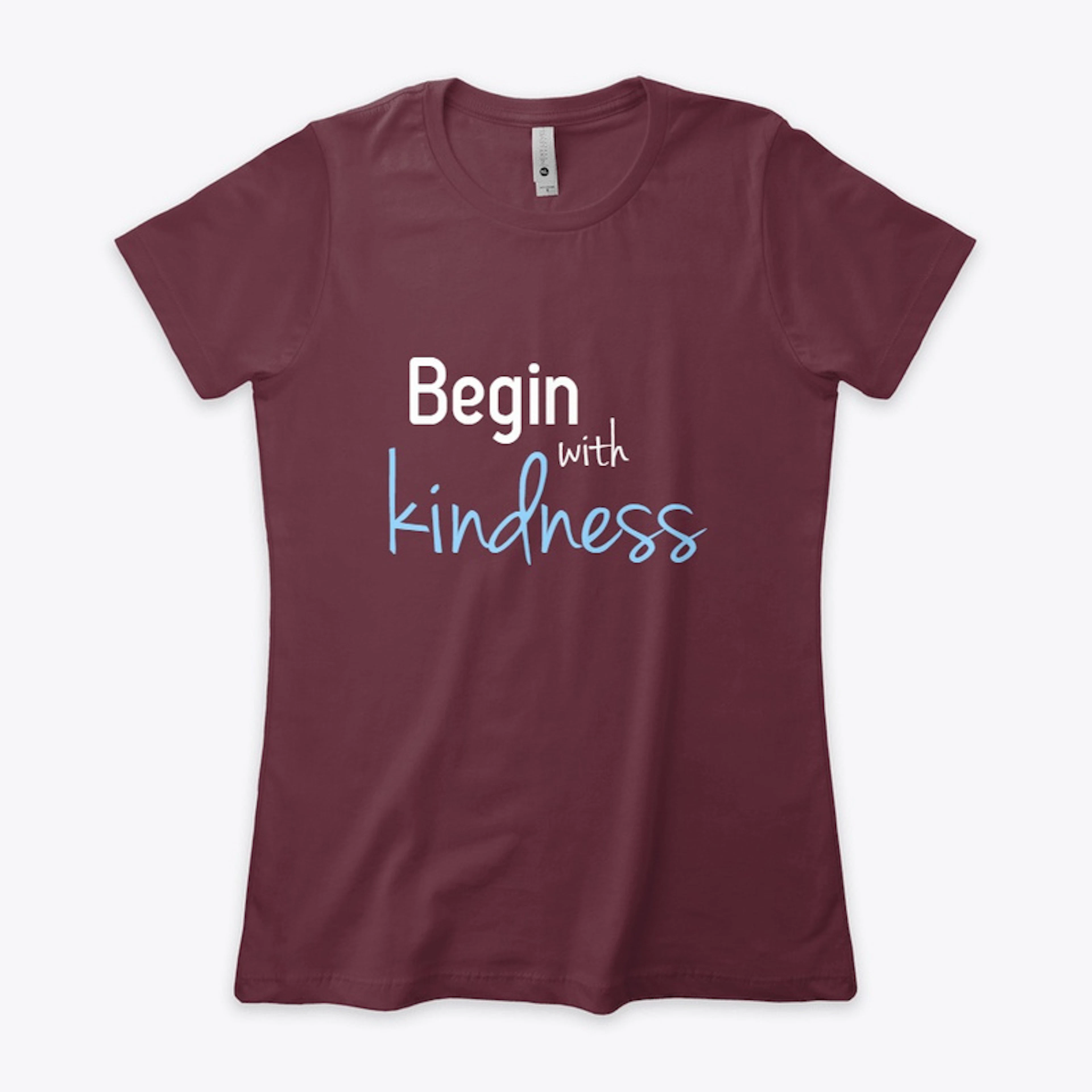 Begin with Kindness